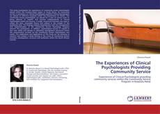 Copertina di The Experiences of Clinical Psychologists Providing Community Service