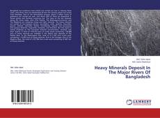 Buchcover von Heavy Minerals Deposit In The Major Rivers Of Bangladesh