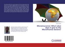 Buchcover von Microinsurance: What value does it give to the Microfinance Sectors?