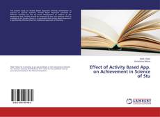 Effect of Activity Based App. on Achievement in Science of Stu kitap kapağı