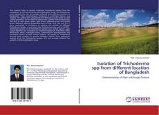 Buchcover von Isolation of Trichoderma spp from different location of Bangladesh