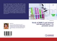 Bookcover of Study of BMP-2 and stromal cell derived factor-1 in prostate cancer