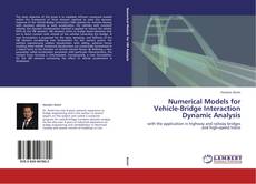 Bookcover of Numerical Models for Vehicle-Bridge Interaction Dynamic Analysis