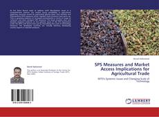 SPS Measures and Market Access Implications for Agricultural Trade kitap kapağı