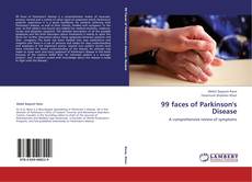 Couverture de 99 faces of Parkinson's Disease