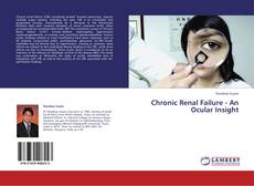 Buchcover von Chronic Renal Failure - An Ocular Insight