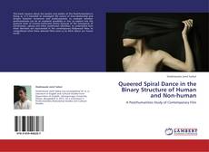 Обложка Queered Spiral Dance in the Binary Structure of Human and Non-human
