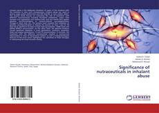 Couverture de Significance of nutraceuticals in inhalant abuse