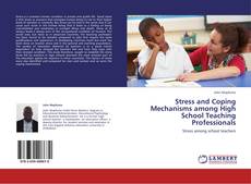 Portada del libro de Stress and Coping Mechanisms among High School Teaching Professionals