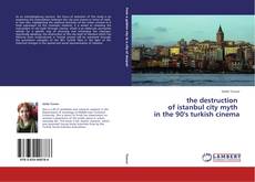Buchcover von the destruction of istanbul city myth in the 90's turkish cinema