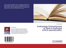 Copertina di Embryology & Development of Seed In Euphorbia milli.(E.splendens)BOJ.