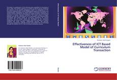 Effectiveness of ICT Based Model of Curriculum Transaction kitap kapağı