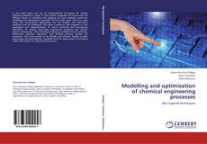 Couverture de Modelling and optimization of chemical engineering processes