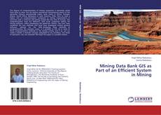 Bookcover of Mining Data Bank GIS as Part of an Efficient System in Mining