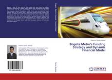 Bogota Metro’s Funding Strategy and Dynamic Financial Model kitap kapağı