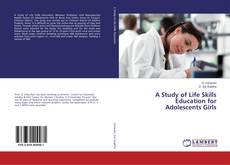 Capa do livro de A Study of Life Skills Education for Adolescents Girls 