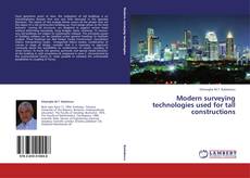 Copertina di Modern surveying technologies used for tall constructions