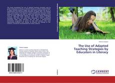 Portada del libro de The Use of Adapted Teaching Strategies by Educators in Literacy