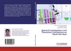 Buchcover von Spectral Investigations and Theoretical Calculations on Novel Azo Dyes