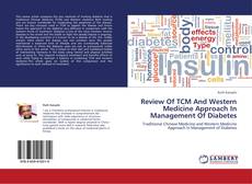 Buchcover von Review Of TCM And Western Medicine Approach In Management Of Diabetes