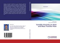 Copertina di Variable Viscosity on Heat and Mass Transfer Flow