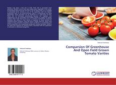 Couverture de Comparsion Of Greenhouse And Open Field Grown Tomato Varities
