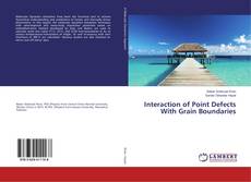Buchcover von Interaction of Point Defects With Grain Boundaries