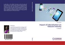 Couverture de Impact of Liberalisation on Telecom Industry