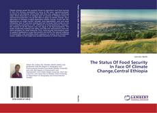 Обложка The Status Of Food Security In Face Of Climate Change,Central Ethiopia