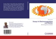 Bookcover of Essays in Electromagnetism and Matter