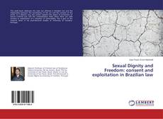 Portada del libro de Sexual Dignity and Freedom: consent and exploitation in Brazilian law