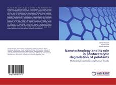 Capa do livro de Nanotechnology and its role in photocatalytic degradation of polutants 
