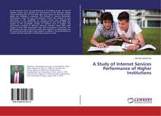 A Study of Internet Services Performance of Higher Institutions的封面