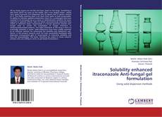 Portada del libro de Solubility enhanced itraconazole Anti-fungal gel formulation