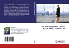 Couverture de An Introduction to Thrust-Vectored Aircraft Nozzles