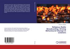 Copertina di Religious Radio Broadcasting: Driving Behavioural Change in Listeners