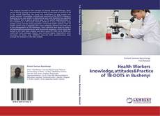 Capa do livro de Health Workers knowledge,attitudes&Practice of TB-DOTS in Bushenyi 