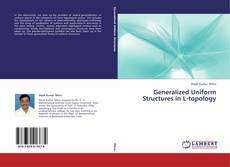 Buchcover von Generalized Uniform Structures in L-topology