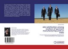 Copertina di Job satisfaction among workers of garment manufacturing units in India
