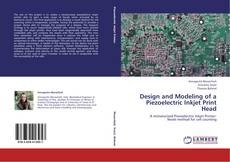 Copertina di Design and Modeling of a Piezoelectric Inkjet Print Head