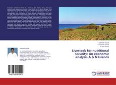 Livestock for nutritional security: An economic analysis A & N Islands的封面