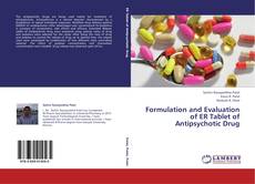 Capa do livro de Formulation and Evaluation of ER Tablet of Antipsychotic Drug 