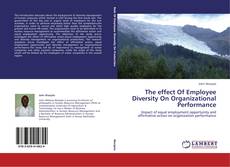Copertina di The effect Of Employee Diversity On Organizational Performance
