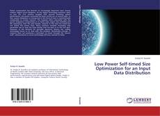 Copertina di Low Power Self-timed Size Optimization for an Input Data Distribution