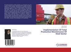 Buchcover von Implementation Of Total Productive Maintenance Of Steel Sector