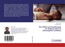 Buchcover von The Effect of Cryotherapy Vs TENS on Pain in Haemophilic Children