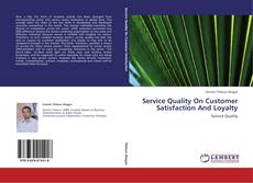 Buchcover von Service Quality On Customer Satisfaction And Loyalty