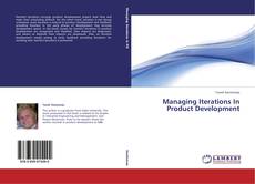 Couverture de Managing Iterations In Product Development
