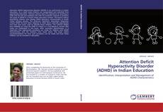 Couverture de Attention Deficit Hyperactivity Disorder (ADHD) in Indian Education
