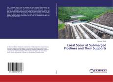 Copertina di Local Scour at Submerged Pipelines and Their Supports